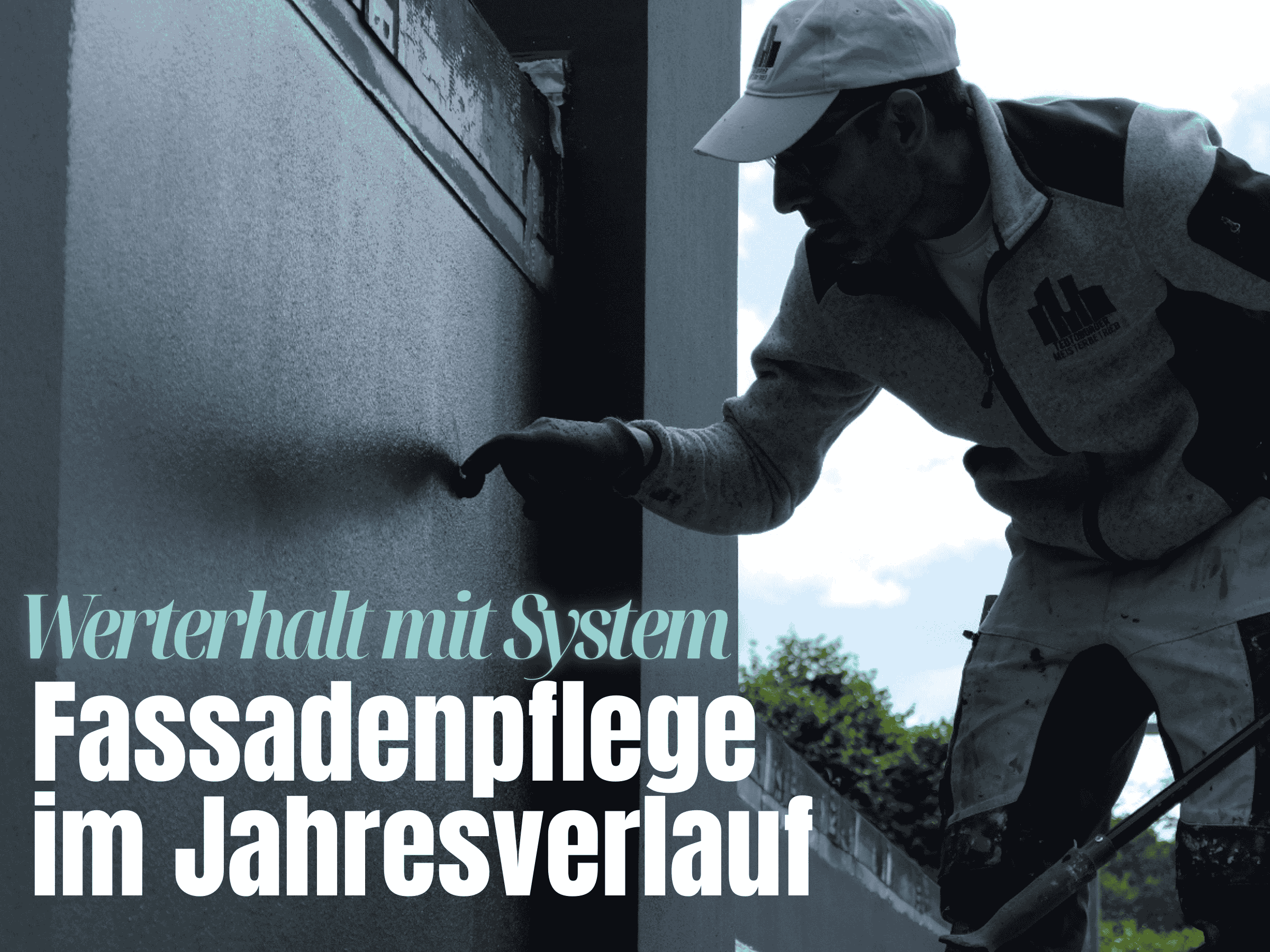 Fassadenpflege im Jahresverlauf – Werterhalt mit System